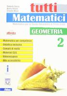 Tutti matematici. Geometria. Per la Scuola media. Con e-book. Con espansione online vol.2