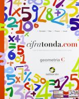 Cifratonda.com. Geometria. Vol. C. Per la Scuola media. Con espansione online di A. Grimaldi, P. Mari, A. Veralli edito da Ferraro Editori