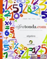 Cifratonda.com. Algebra. Vol. unico. Con INVALSI. Con espansione online. Per la Scuola media di A. Grimaldi, P. Mari, A. Veralli edito da Ferraro Editori