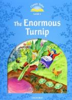 Classic tales. The enormous turnip. Level 1. Con Multi-ROM edito da Oxford University Press