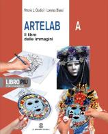 Artelab. Vol. A-B: il libro delle immagini-Il libro dell'arte. Con espansione online. Per la Scuola media di Vittorio L. Giudici, Lorenza Biasci edito da Mondadori Education