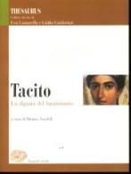 Thesaurus. Tacito. La dignità del funzionario. Per i Licei e gli Ist. magistrali edito da Einaudi Scuola