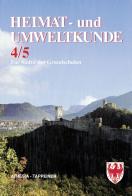 Heimat-u. Umweltkunde 4 und 5 für Südtiroler Grundschulen edito da Athesia