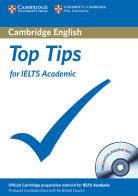 Top Tips for IELTS Academic and General Training. Cambridge ESOL. Con CD-ROM di Cullen Pauline edito da Cambridge
