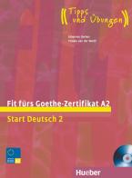 Fit fürs Goethe-Zertifikat A2. Per le Scuole superiori edito da Hueber