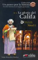La gloria del califa. Nivel 1. Con CD Audio di Sergio Remedios Sanchez edito da Edelsa