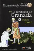 La rendición de Granada. Nivel 1. Con CD Audio di Sergio Remedios Sanchez edito da Edelsa