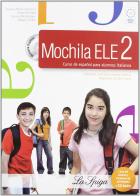 Mochila ELE. Per la Scuola media. Con CD Audio. Con CD-ROM. Con espansione online vol.2
