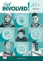 Get involved! A1+. Workbook. Per la Scuola media. Con espansione online edito da Macmillan Education