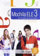 Mochila ELE. Per la Scuola media. Con CD Audio. Con CD-ROM. Con espansione online vol.3