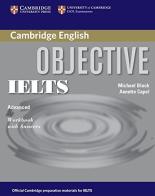 Objective IELTS. Advanced. Workbook with answers. Per le Scuole superiori. Con espansione online di Annette Capel, Wendy Sharp, Micheal Black edito da Cambridge University Press