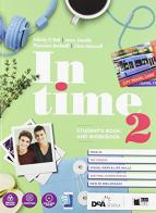 In time. Student's book-Workbook. Per le Scuole superiori. Con e-book. Con espansione online. Con DVD-ROM. Con Libro: Tavola dei verbi vol.2