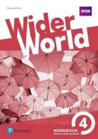 Wider world. Workbook. Per le Scuole superiori. Con e-book. Con 2 espansioni online vol.4