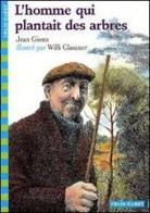 L' Homme qui plantait des arbres edito da Gallimard editions