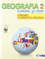 Geografia. Europa e Italia percorsi di didattica inclusiva. Per la Scuola media vol.2 edito da Atlas