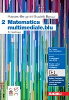 Matematica multimediale.blu. Per le Scuole superiori. Con espansione online vol.2 di Massimo Bergamini, Graziella Barozzi edito da Zanichelli