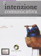 L' intenzione comunicativa. Vol. C: La narrativa (la novella, il romanzo). Con espansione online. Per le Scuole superiori