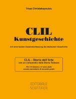 CLIL Kunstgeschichte di Trissi Christakopoulou edito da Editoriale Scientifica