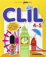 CLIL. Percorsi di studio in lingua inglese. Per la 4ª e 5ª classe elementare edito da De Agostini Scuola