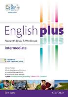 English plus. Intermediate. Student's book-Workbook. Per Per le Scuole superiori. Con CD Audio di Ben Wetz edito da Oxford University Press