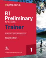 Preliminary for schools trainer 2. Students book without answers. Per le Scuole superiori. Con File audio per il download vol.1