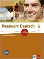 Passwort deutsch. Kursbuch-Ubungsbuch. Con CD Audio. Per le Scuole superiori vol.5 edito da Klett