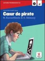 Coeur de pirate. Per la Scuola media. Con CD Audio edito da Maison Des Langues Editions
