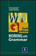 New working with grammar. Gold tests. Per le Scuole superiori di Emma Camesasca, Angela Gallagher edito da Longman Italia