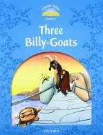 Classic tales. Three billy-goats. Level 1. Con Multi-ROM di Sue Arengo edito da Oxford University Press