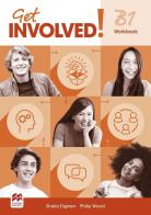 Get involved! B1. Workbook. Per le Scuole superiori. Con espansione online edito da Macmillan Education