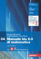 Manuale blu 2.0 di matematica. Confezione 3. Per le Scuole superiori di Massimo Bergamini, Graziella Barozzi, Anna Trifone edito da Zanichelli