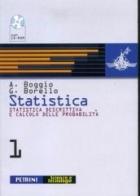 Statistica. Per le Scuole superiori. Con CD-ROM vol.1 di Anna Boggio, Giuseppe Borello edito da Petrini