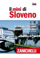 Il mini di sloveno. Dizionario sloveno-italiano, italiano-sloveno edito da Zanichelli