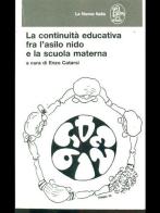 La continuità educativa fra l'asilo nido e la scuola materna edito da La Nuova Italia