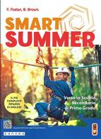 Smart Summer. Per la Scuola elementare. Con e-book. Con espansione online di Frances Foster, Brunel Brown edito da Lang