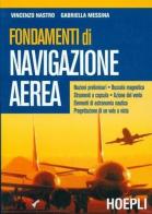 Fondamenti di navigazione aerea di Vincenzo Nastro, Gabriella Messina edito da Hoepli