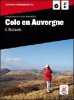 Colo en Auvergne. Per la Scuola media. Con CD Audio edito da Maison Des Langues Editions