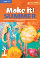 Make it! Summer. Student's Book with reader plus online audio. Per la Scuola media vol.1 di Clare Kennedy, Peter Anderson edito da Cambridge