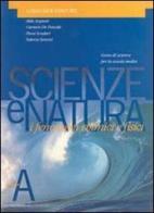 Scienze e natura - volume a di Aldo Acquati, Carmela De Pascale, Flora Scuderi edito da Loescher editore
