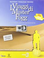 I viaggi di Mister Fogg. Gli scenari della geografia. Per la Scuola media. Con e-book. Con espansione online vol.3
