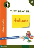 Tutti bravi in... italiano. Per la 5ª classe elementare. Con espansione online vol.2 edito da Pearson