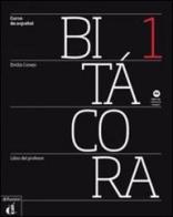 Bitacora 1. Libro del profesor. Con espansione online. Con CD Audio. Per le Scuole superiori edito da Difusion