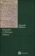 Manuale di filologia italiana di Armando Balduino edito da Sansoni