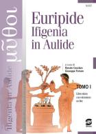 Ifigenia in Aulide. Con e-book. Con espansione online vol.1-2 di Euripide edito da Simone per la Scuola