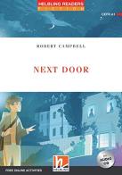 Next Door. Livello 1 (A1). Helbling readers red series. Con e-book. Con espansione online di Robert Campbell edito da Helbling
