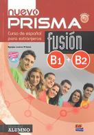 Nuevo prisma fusion. B1-B2. Libro del alumno. Per le Scuole superiori. Con espansione online. Con CD-Audio edito da Edinumen Editorial