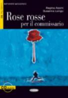 Rose rosse per il commissario di Regina Assini, Susanna Longo edito da Black Cat-Cideb