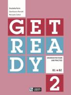 Get ready. Livello B1-B2 vol.2 di Graziella Perin, Gianfranco Porcelli, Manuela Cohen edito da Liberty