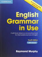 English grammar in use. With answers. Per le Scuole superiori. Con espansione online di Raymond Murphy edito da Cambridge University Press