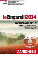 Lo Zingarelli 2014. Vocabolario della lingua italiana. Con aggiornamento online di Nicola Zingarelli edito da Zanichelli